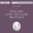 Penguin and the Lane Brothers. Стюарт Келлс (обзор)